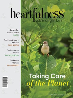 cover image of Heartfulness Magazine--April 2022 (Volume 7, Issue 4)